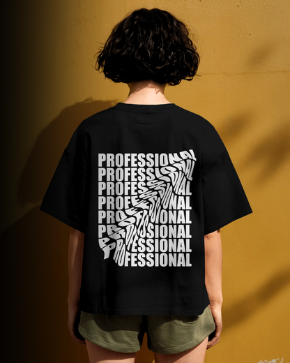 Unprofessional - Oversized Tee