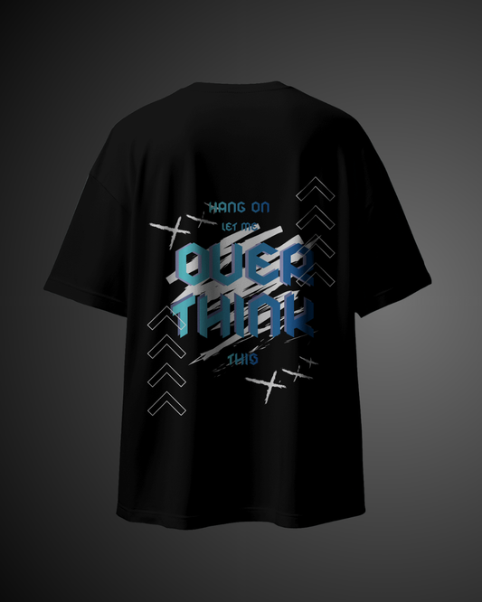 Overthinker - Oversized Tee